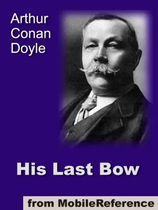 Обложка «His last bow : Some later reminiscences of Sherlock Holmes» — Arthur Conan Doyle, классика, уровень B1