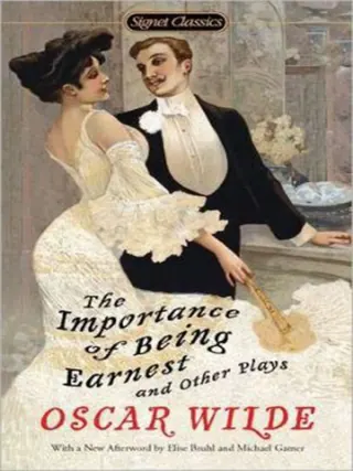 Обложка «The Importance of Being Earnest: A Trivial Comedy for Serious People» — Oscar Wilde, классика, уровень A1